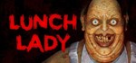 Lunch Lady - Steam аккаунт оффлайн