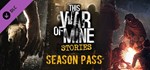 This War of Mine: Stories - Season Pass steam RU+CIS