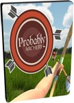 Probably Archery - EU / USA (Region Free / Steam)