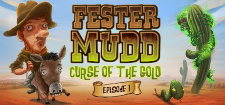 Fester Mudd: Curse of the Gold   Episode 1