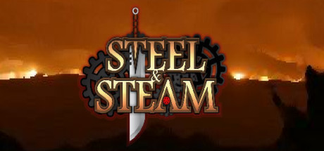 Steel &amp; Steam: Episode 1