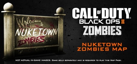 Call of Duty: Black Ops II - Nuketown Zombies Map Steam