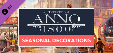 Anno 1800 - Seasonal Decorations Pack Steam Gift Россия