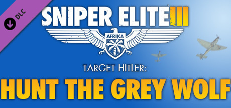 Sniper Elite 3 - Target Hitler: Hunt the Grey Wolf RU