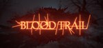 Blood Trail (Steam Gift Россия) 