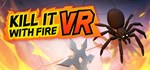 Kill It With Fire VR (Steam Gift Россия) 