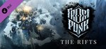 Frostpunk: The Rifts (Steam Gift Россия) 