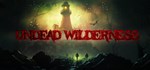 Undead Wilderness (Steam Gift Россия) 