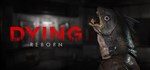 DYING：Reborn (Steam Gift Россия)
