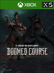   Dead by Daylight: Doomed Course XBOX Ключ 