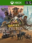  ARK: Bob's Tall Tales XBOX X|S PC Ключ 