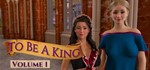 To Be A King - Volume 1 STEAM Россия