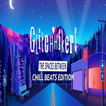 ???? Glitchhikers: The Spaces Between Chill Beats Edition