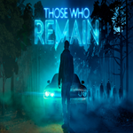 Those Who Remain  EPIC GAMES  (PC)