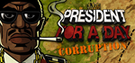 President for a Day - Corruption [STEAM KEY/WORLD] 