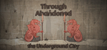 Through Abandoned: The Underground City STEAM KEY/WORLD