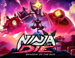 Ninja or Die Shadow of the Sun (steam key)
