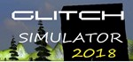 Glitch Simulator 2018 - STEAM Key - Region Free / ROW