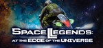 Space Legends At Edge of the Universe - STEAM Key / ROW