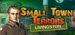 Small Town Terrors Livingston - STEAM Key - Region Free