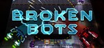 Broken Bots (Steam key) + Скидки