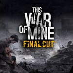 THIS WAR OF MINE FINAL CUT (STEAM КЛЮЧ)+ПОДАРОК