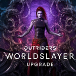 OUTRIDERS WORLDSLAYER UPGRADE DLC STEAM КЛЮЧ