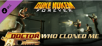 DUKE NUKEM FOREVER - THE DOCTOR WHO CLONED ME DLCSTEAM