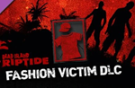 DEAD ISLAND: RIPTIDE-FASHION VICTIM (DLC)STEAM КЛЮЧ