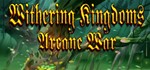 Withering Kingdom: Arcane War (Steam Key / Region Free)