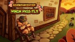 Adventurezator: When Pigs Fly (Steam Key / Region Free)