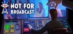  Not For Broadcast - STEAM (Region free)