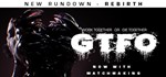 ⭐️ GTFO - STEAM (GLOBAL)