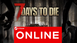 7 Days to Die - STEAM ОНЛАЙН (Region Free)