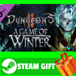 ⭐️ВСЕ СТРАНЫ⭐️ Dungeons 2 - A Game of Winter STEAM
