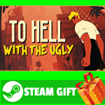 ⭐️ВСЕ СТРАНЫ+РОССИЯ⭐️ To Hell With The Ugly Steam Gift