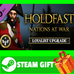 ⭐️ Holdfast: Nations At War - Loyalist Upgrade STEAM