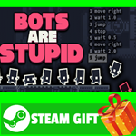 ⭐️ВСЕ СТРАНЫ+РОССИЯ⭐️ Bots Are Stupid Steam Gift