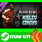 ⭐️ВСЕ СТРАНЫ⭐️ Blood Bowl 2 - Kislev Circus STEAM