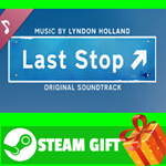 ⭐️ВСЕ СТРАНЫ⭐️ Last Stop - Original Soundtrack STEAM