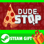 ⭐️ВСЕ СТРАНЫ+РОССИЯ⭐️ Dude Stop Steam Gift