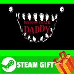 ⭐️ВСЕ СТРАНЫ+РОССИЯ⭐️ Welcome back Daddy STEAM GIFT