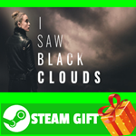 ⭐️ВСЕ СТРАНЫ+РОССИЯ⭐️ I Saw Black Clouds STEAM GIFT