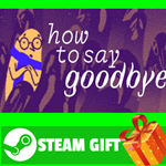 ⭐️ВСЕ СТРАНЫ+РОССИЯ⭐️ How to Say Goodbye STEAM GIFT