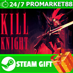 ⭐️ВСЕ СТРАНЫ+РОССИЯ⭐️ KILL KNIGHT STEAM GIFT