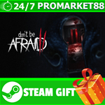 ⭐️ВСЕ СТРАНЫ+РОССИЯ⭐️ Don't Be Afraid 2 STEAM GIFT