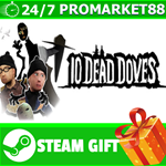 ⭐️ВСЕ СТРАНЫ+РОССИЯ⭐️ 10 Dead Doves STEAM GIFT