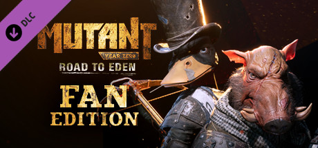 Mutant Year Zero: Road to Eden - Fan Edition Upgrade💎