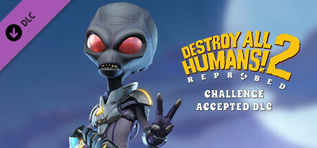 Destroy All Humans! 2 Reprobed: Challenge Accepted DLC