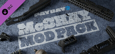 PAYDAY 2: McShay Mod Pack 💎 DLC STEAM РОССИЯ